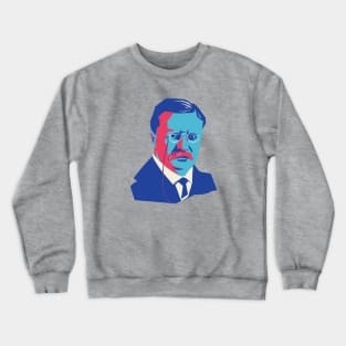 President Teddy Roosevelt Pop Art Portrait Crewneck Sweatshirt